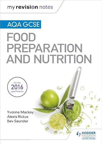 Imagen de archivo de My Revision Notes: Aqa GCSE Food Preparation and Nutrition a la venta por MusicMagpie