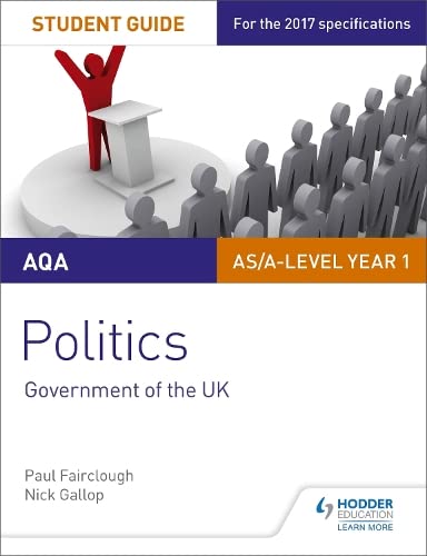 Stock image for AQA AS/A-level Politics Student Guide 1: Government of the UK (Aqa As/a Level Students Guides) for sale by Greener Books