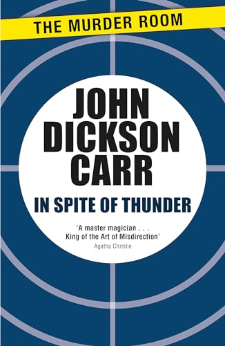 In Spite of Thunder (Dr Gideon Fell) (9781471905230) by John Dickson Carr