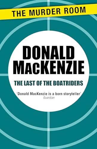 The Last of the Boatriders (9781471905919) by MacKenzie, Donald