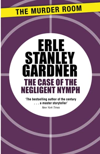 Beispielbild fr The Case of the Negligent Nymph: A Perry Mason novel zum Verkauf von Chiron Media