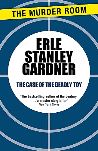 Beispielbild fr The Case of the Deadly Toy: A Perry Mason novel zum Verkauf von WorldofBooks