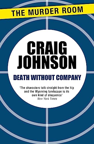 9781471913082: Death Without Company: The thrilling second book in the best-selling, award-winning series - now a hit Netflix show! (A Walt Longmire Mystery)
