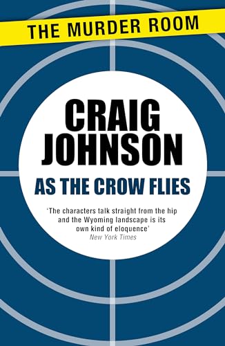 9781471913204: As the Crow Flies: An exciting episode in the best-selling, award-winning series - now a hit Netflix show! (A Walt Longmire Mystery)