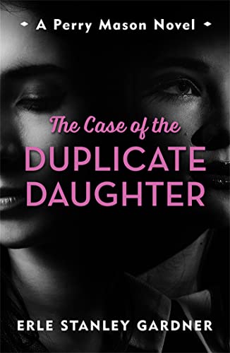 Beispielbild fr The Case of the Duplicate Daughter: A Perry Mason novel (Murder Room) zum Verkauf von Monster Bookshop