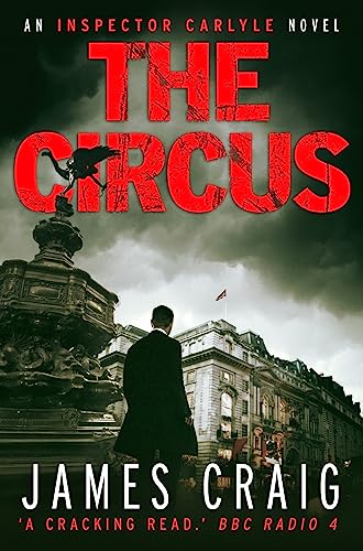 9781472100375: The Circus (An Inspector Carlyle Novel)