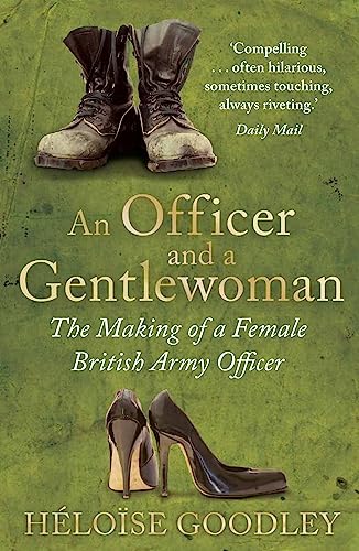 Stock image for An Officer and a Gentlewoman: The Making of a Female British Army Officer for sale by WorldofBooks