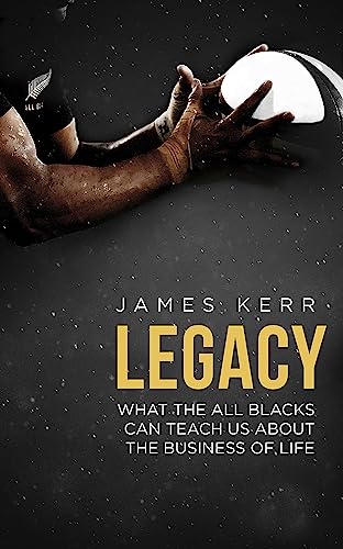 Stock image for Legacy: What The All Blacks Can Teach Us About The Business Of Life for sale by ZBK Books