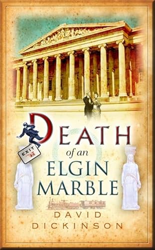 Stock image for Death of an Elgin Marble (Lord Francis Powerscourt 12) for sale by WorldofBooks