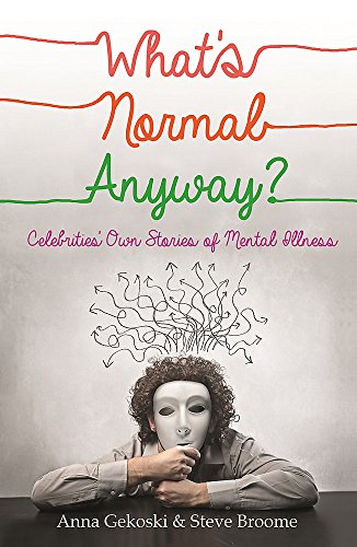 Stock image for Whats Normal Anyway? Celebrities Own Stories of Mental Illness for sale by Bookoutlet1