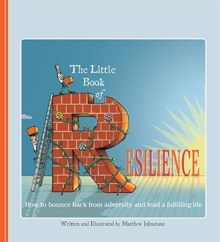 Beispielbild fr The Little Book of Resilience: How to Bounce Back from Adversity and Lead a Fulfilling Life zum Verkauf von WorldofBooks