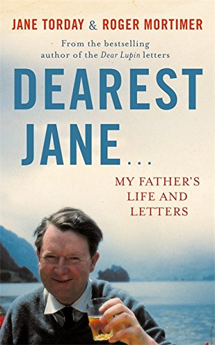 Beispielbild fr My Dearest Jane .: Letters from a Wayward Father: My Father's Life and Letters zum Verkauf von WorldofBooks