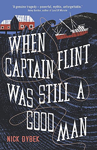 Beispielbild fr When Captain Flint Was Still a Good Man zum Verkauf von Better World Books Ltd