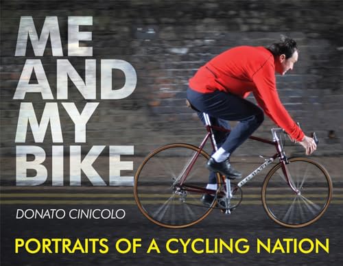 Beispielbild fr Me and My Bike: Portraits of a Cycling Nation zum Verkauf von WorldofBooks