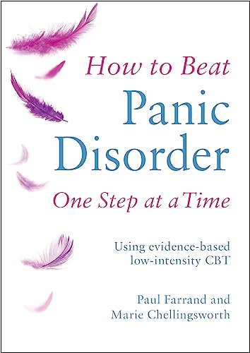 Imagen de archivo de How to Beat Panic Disorder One Step at a Time : Using Evidence-Based Low-intensity CBT a la venta por Better World Books