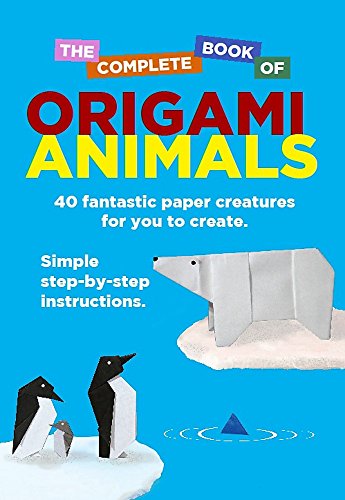 Imagen de archivo de The Complete Book of Origami Animals a la venta por Once Upon A Time Books