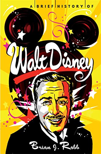 Stock image for A Brief History of Walt Disney (Brief Histories) for sale by WorldofBooks