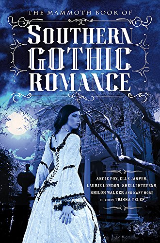 9781472110633: The Mammoth Book Of Southern Gothic Romance (Mammoth Books)