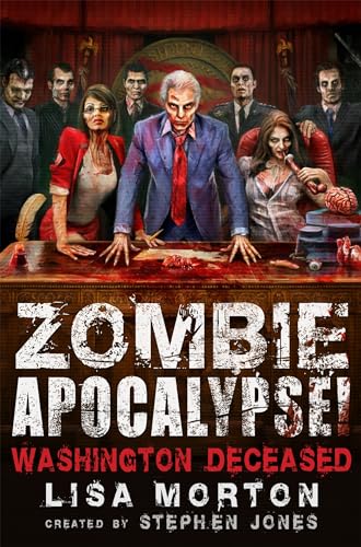 Imagen de archivo de Zombie Apocalypse! Washington Deceased (Zombie Apocalypse! Spinoff) a la venta por HPB-Diamond