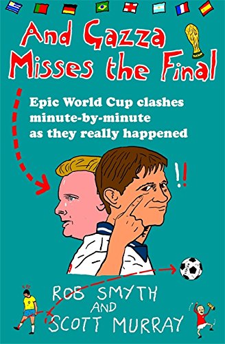 9781472111036: And Gazza Misses The Final