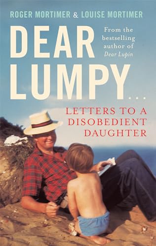 Beispielbild fr Dear Lumpy: Letters to a Disobedient Daughter (Tom Thorne Novels) zum Verkauf von WorldofBooks