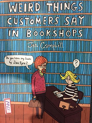 Stock image for Weird Things Customers Say in Bookshops for sale by MusicMagpie