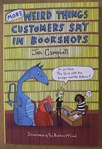 Stock image for More Weird Things Customers Say in Bookshops for sale by AwesomeBooks