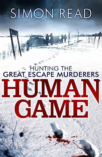 Imagen de archivo de Human Game: Hunting the Great Escape Murderers a la venta por AwesomeBooks