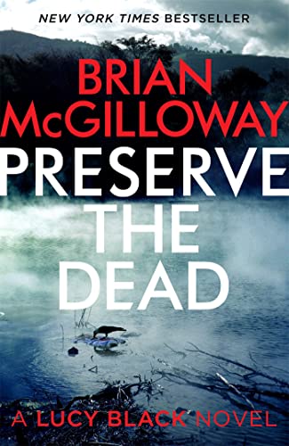 

Preserve The Dead (DS Lucy Black): a tense, gripping crime novel