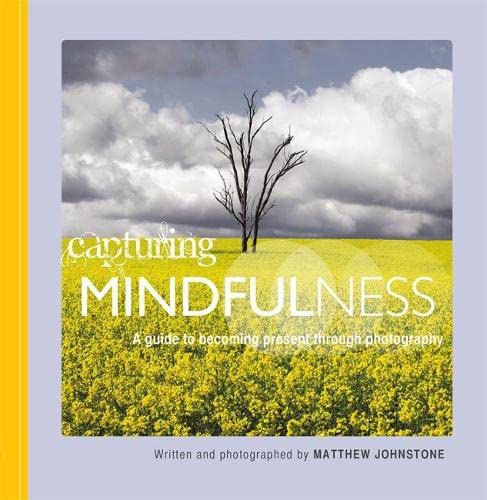 Beispielbild fr Capturing Mindfulness zum Verkauf von WorldofBooks