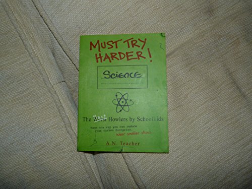 Stock image for Must Try Harder! Science (The Best Howlers by Schoolkids) for sale by WorldofBooks