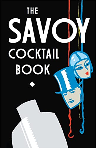 Beispielbild fr The Savoy Cocktail Book zum Verkauf von Blackwell's