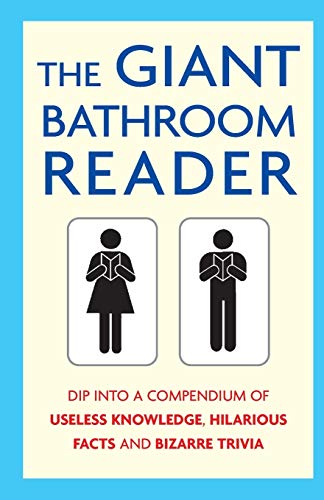 9781472114525: The Giant Bathroom Reader: Dip into a compendium of useless knowledge, hilarious facts and bizarre trivia