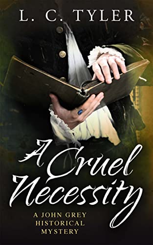 Imagen de archivo de A Cruel Necessity (A John Grey Historical Mystery) a la venta por WorldofBooks