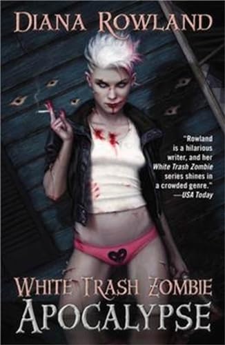 9781472115720: White Trash Zombie Apocalypse (A White Trash Zombie Novel)