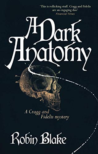 9781472115935: A Dark Anatomy (Cragg & Fidelis)