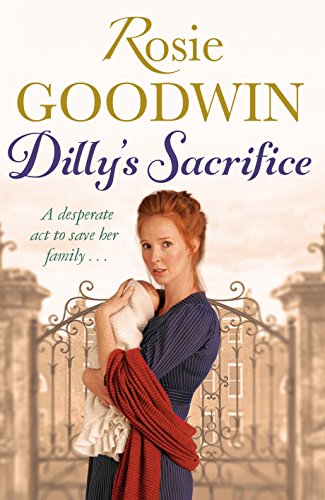 Imagen de archivo de Dilly's Sacrifice: The gripping saga of a mother's love from a much-loved Sunday Times bestselling author (Dilly's Story) a la venta por WorldofBooks