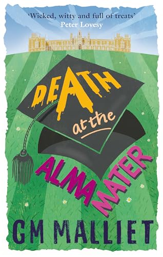 Stock image for Death at the Alma Mater (The St. Just Mysteries) for sale by WorldofBooks