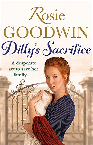 Stock image for Dilly's Sacrifice: The gripping saga of a mother's love from a much-loved Sunday Times bestselling author (Dilly's Story) for sale by SecondSale
