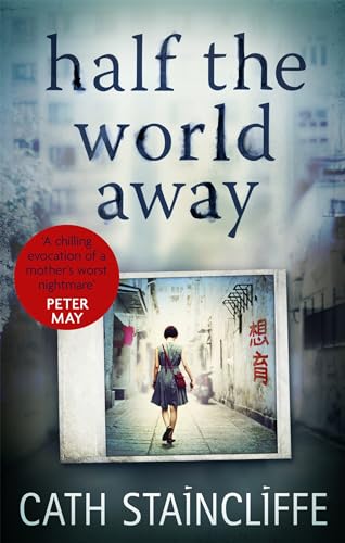 Beispielbild fr Half the World Away: a chilling evocation of a mother's worst nightmare zum Verkauf von WorldofBooks