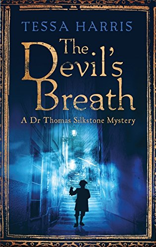 Beispielbild fr The Devil's Breath (Thomas Silkstone Mystery 3): a gripping mystery that combines the intrigue of CSI with 18th-century history (Dr Thomas Silkstone Mysteries , Series Book 3) zum Verkauf von WorldofBooks