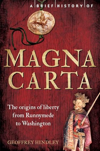 Beispielbild fr A Brief History of Magna Carta, 2nd Edition : The Origins of Liberty from Runnymede to Washington zum Verkauf von Better World Books