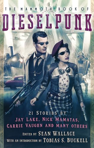 Imagen de archivo de The Mammoth Book of Dieselpunk a la venta por Blackwell's