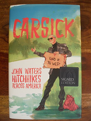 Imagen de archivo de Carsick : John Waters Hitchhikes Across America a la venta por Better World Books Ltd