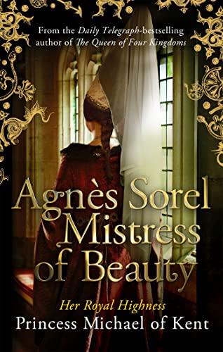 Beispielbild fr Agnès Sorel: Mistress of Beauty (Anjou Trilogy 2) zum Verkauf von AwesomeBooks