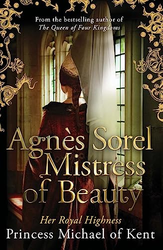 Stock image for Agns Sorel: Mistress of Beauty for sale by GF Books, Inc.