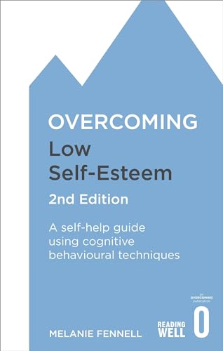 Stock image for Overcoming Low Self-Esteem, 2nd Edition: A Self-Help Guide Using Cognitive Behavioural Techniques for sale by ThriftBooks-Dallas