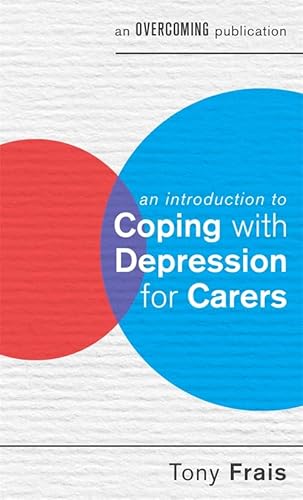 Stock image for An Introduction to Coping With Depression for Carers for sale by Blackwell's