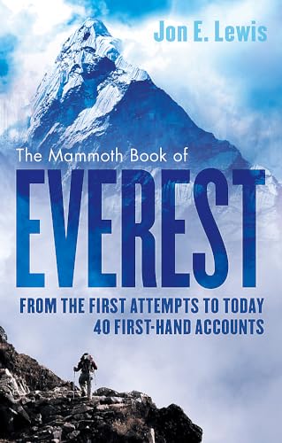 9781472120182: The Mammoth Book Of Everest: From the first attempts to today, 40 first-hand accounts (Mammoth Books)