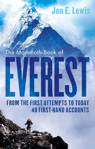 9781472120182: The Mammoth Book Of Everest: From the first attempts to today, 40 first-hand accounts